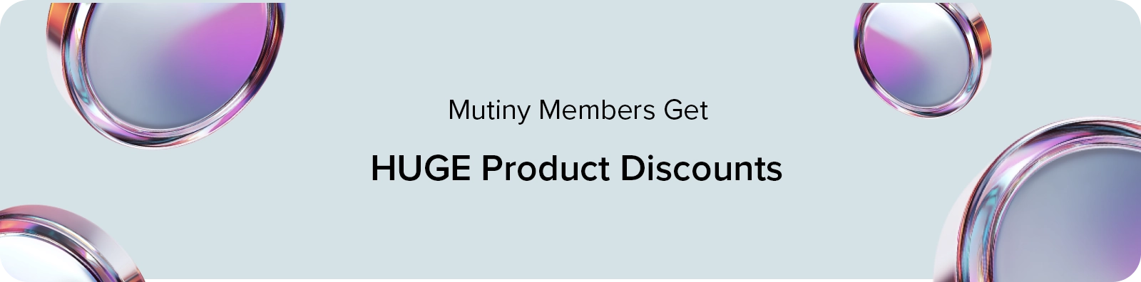 Mutiny Members Get HUGE Product Discounts